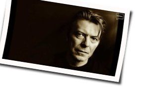 You Feel So Lonely You Could Die Chords by David Bowie