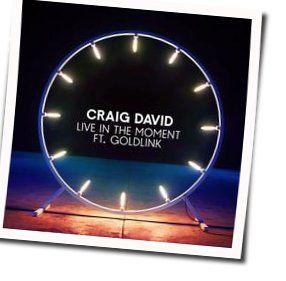 Live In The Moment Chords by Craig David