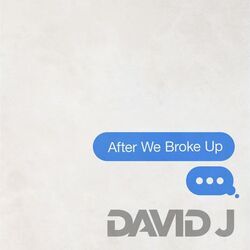 After We Broke Up by David J