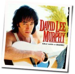 Out With A Bang Chords by David Lee Murphy