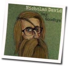 Say Goodbye Tab by Nicholas David