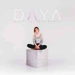 Sit Still, Look Pretty by Daya