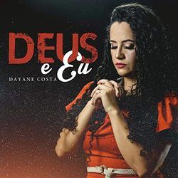 Deus E Eu Chords by Dayane Costa