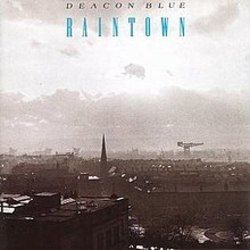 Raintown by Deacon Blue