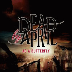 As A Butterfly Chords by Dead By April