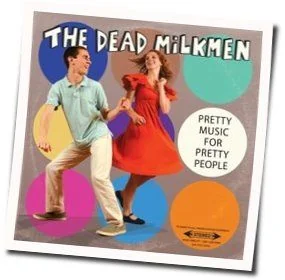 Stupid Mary Anne Chords by The Dead Milkmen