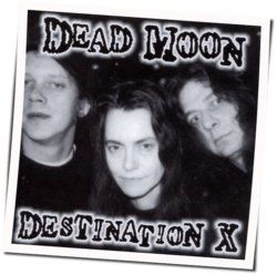 Destination X Chords by Dead Moon