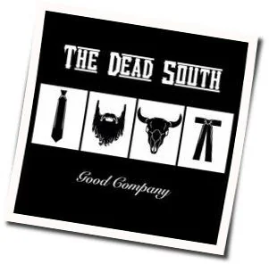 In Hell I'll Be In Good Company (Ver2) Chords by The Dead South
