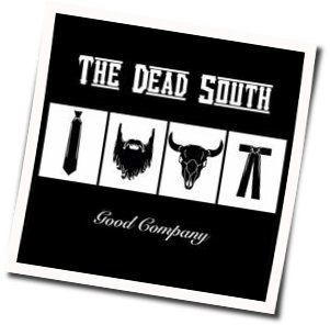 In Hell I'll Be In Good Company  Chords by The Dead South