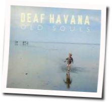 Everybodys Dancing And I Want To Die Chords by Deaf Havana