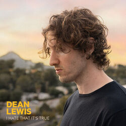 I Hate That It's True Chords by Dean Lewis