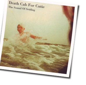 The Sound Of Settling Tab by Death Cab For Cutie