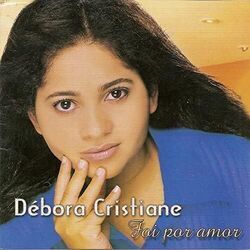 Foi Por Amor Chords by Debora Cristiane