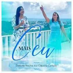Mais Céu (part. Claudia Canção) by Débora Rocha
