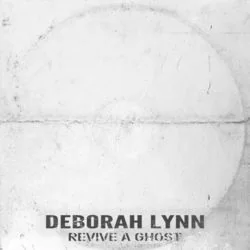 Revive A Ghost Chords by Deborah Lynn