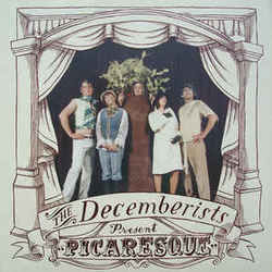 Bandit Queen  by The Decemberists