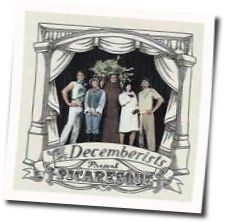 Everything I Try To Do Nothing Seems To Turn Out Right Chords by The Decemberists