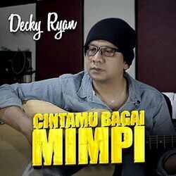 Cintamu Bagai Mimpi Chords by Decky Ryan