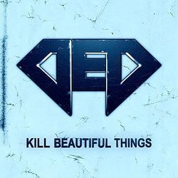 Kill Beautiful Things by Ded
