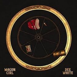 Wagon Girl Chords by Dee White