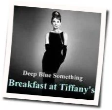 Breakfast At Tiffanys Tab by Deep Blue Something