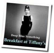 Breakfast At Tiffanys Chords by Deep Blue Something