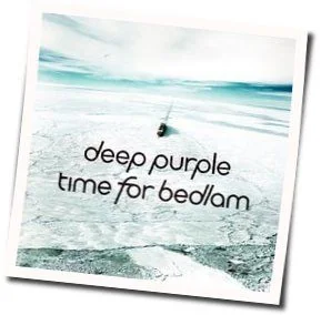 Time For Bedlam Chords by Deep Purple
