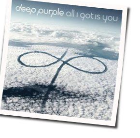 All I Got Is You  Tabs by Deep Purple