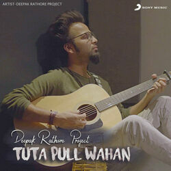 Tuta Pull Wahan Chords by Deepak Rathore Project