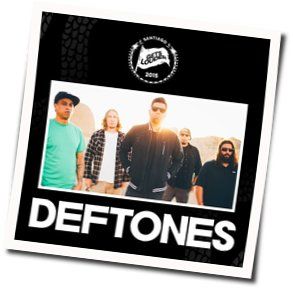 Deftones chords for Be quiet and drive far away