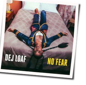 No Fear Chords by DeJ Loaf