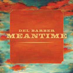 Meantime Chords by Del Barber