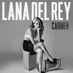Carmen Acoustic Chords by Lana Del Rey