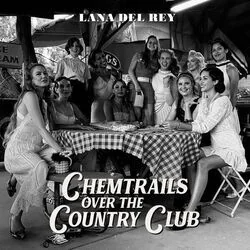 Chemtrails Over The Country Club Chords by Lana Del Rey