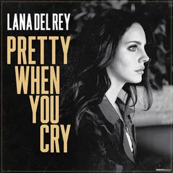 Pretty When You Cry Chords by Lana Del Rey