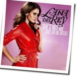 She's Not Me Ride Or Die Chords by Lana Del Rey
