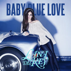 Baby Blue Love Chords by Lana Del Rey
