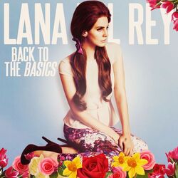 Back To The Basics Chords by Lana Del Rey