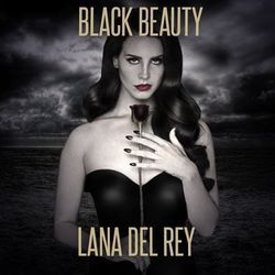 Black Beauty by Lana Del Rey
