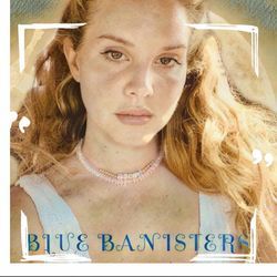Blue Banisters Chords by Lana Del Rey