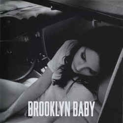 Brooklyn Baby by Lana Del Rey
