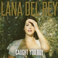 Caught You Boy Chords by Lana Del Rey