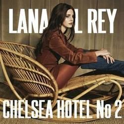 Chelsea Hotel No.2 Chords by Lana Del Rey