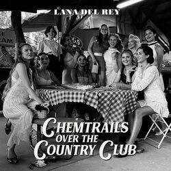 Chemtrails Over The Country Club by Lana Del Rey