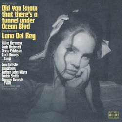 Did You Know That There's A Tunnel Under Ocean Blvd Chords by Lana Del Rey