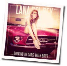 Driving In Cars With Boys Chords by Lana Del Rey
