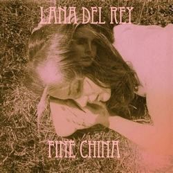 Fine China  Chords by Lana Del Rey