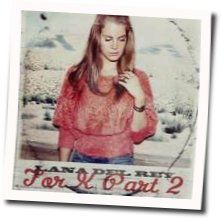 For K Part 2 Chords by Lana Del Rey