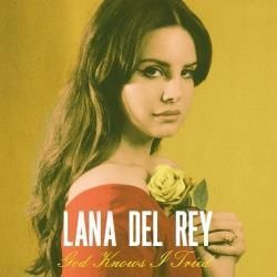 God Knows I Tried Tab by Lana Del Rey