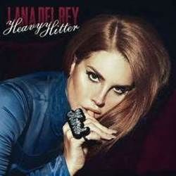 Heavy Hitter Chords by Lana Del Rey